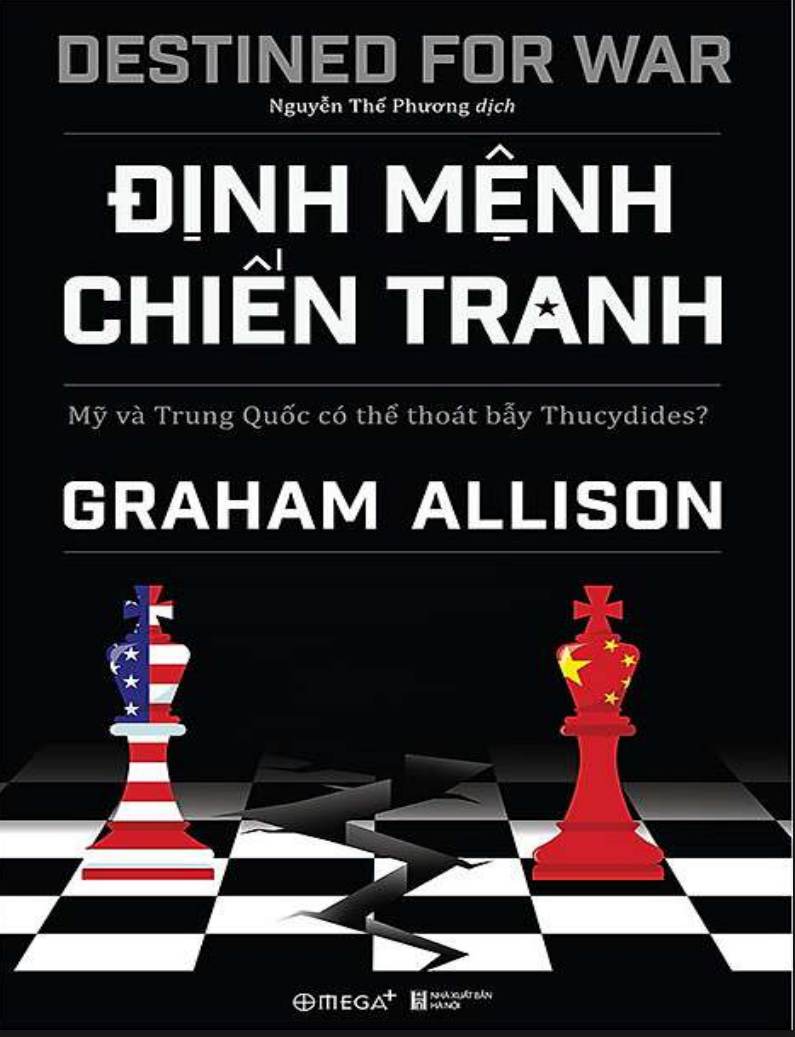 Định Mệnh Chiến Tranh - Mỹ Và Trung Quốc Có Thể Thoát Bẫy Thucydides?