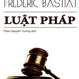 File Sách Luật Pháp PDF – Claude Frédéric Bastiat