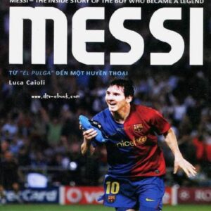 Messi: Từ ‘El Pulga’ Đến Một Huyền Thoại