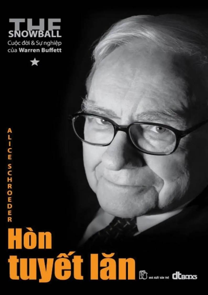 Sách Hòn Tuyết Lăn: Cuộc Đời Và Sự Nghiệp Của Warren Buffett - Tập 1