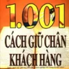 1001 Cách Giữ Chân Khách Hàng