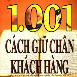 1001 Cách Giữ Chân Khách Hàng