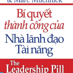 Bí Quyết Thành Công Của Nhà Lãnh Đạo Tài Năng
