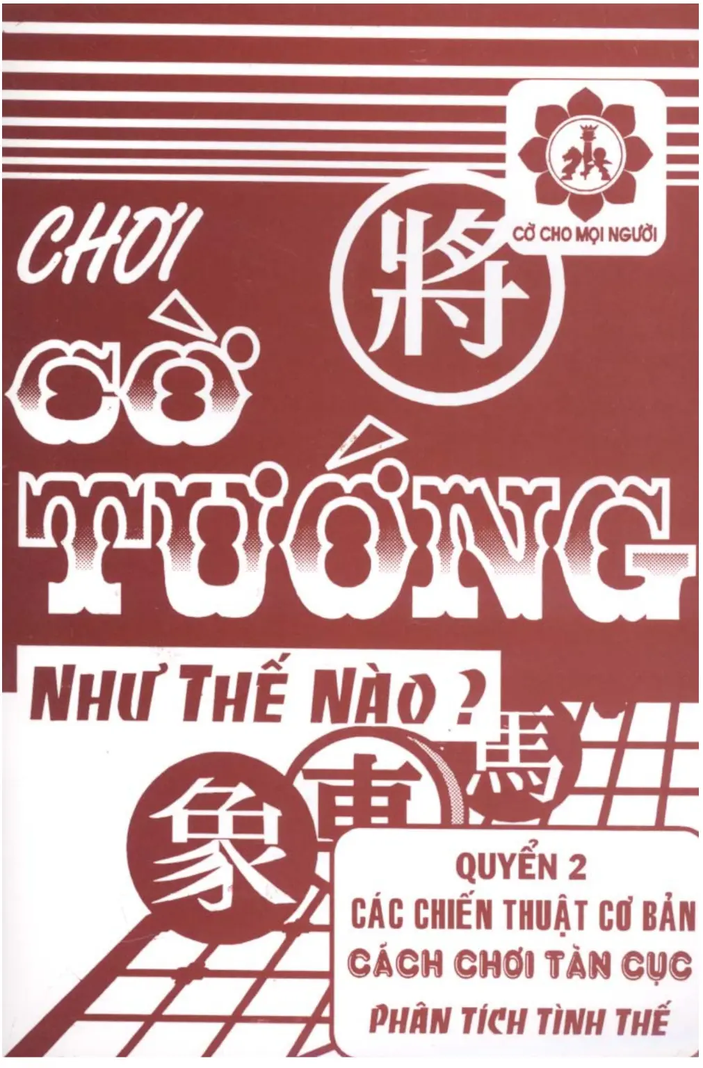 Chơi Cờ Tướng Như Thế Nào – Quyển 2