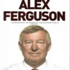 Hồi Ký Alex Ferguson